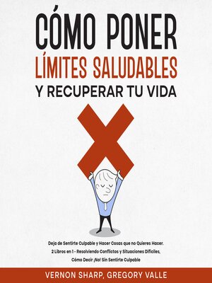 cover image of Cómo Poner Límites Saludables y Recuperar tu Vida